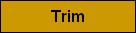 Trim